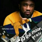 Praiz Releases His New EP Titled 'To The Moon'